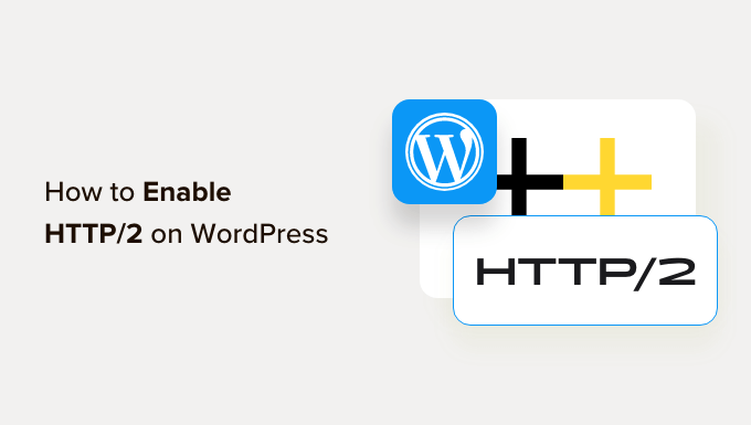 What is HTTP/2 and how to start using it in WordPress