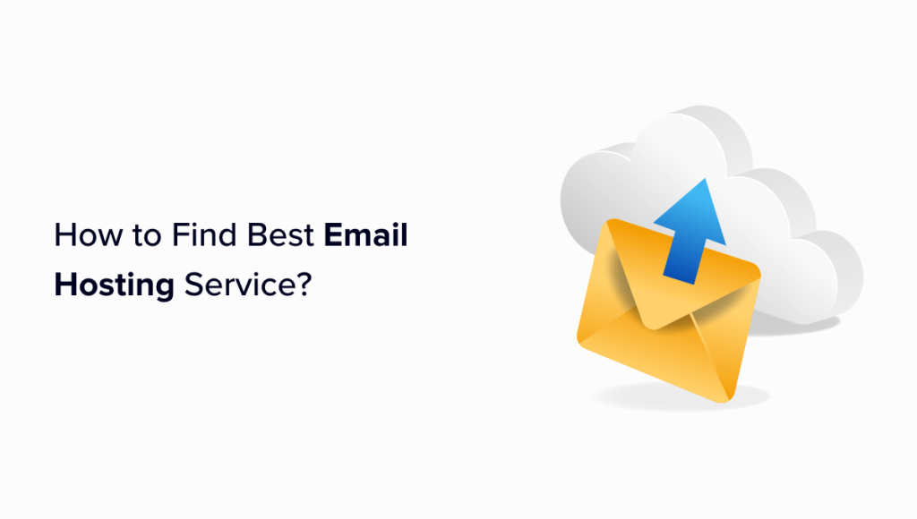 What is Email Hosting and How to Find Best Email Hosting Service