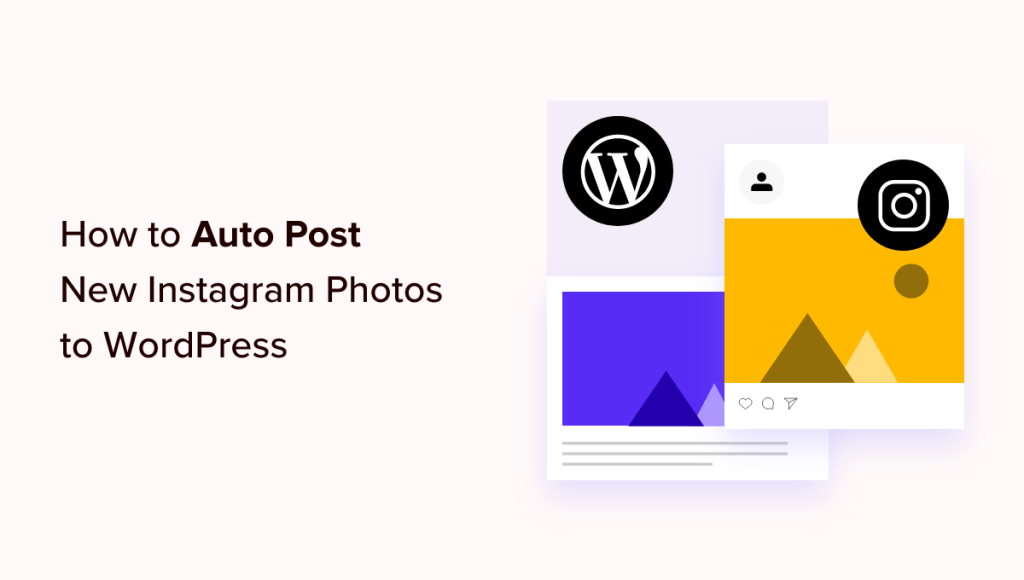 How to Automatically Post New Instagram Photos to WordPress
