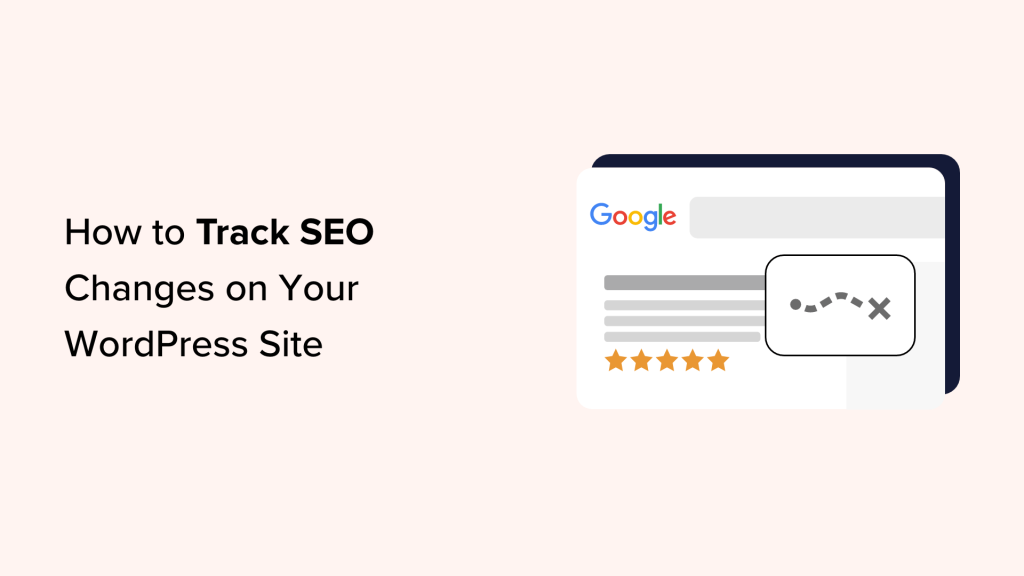 How to Track SEO Changes on Your WordPress Site (Easy Tutorial)