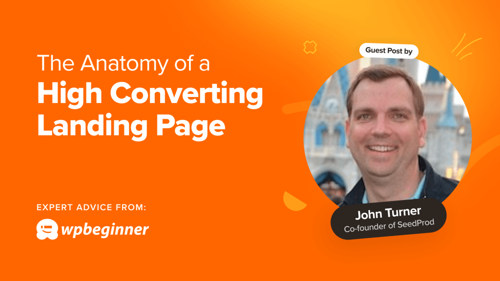 The Anatomy of a High Converting Landing Page (Expert Insights)
