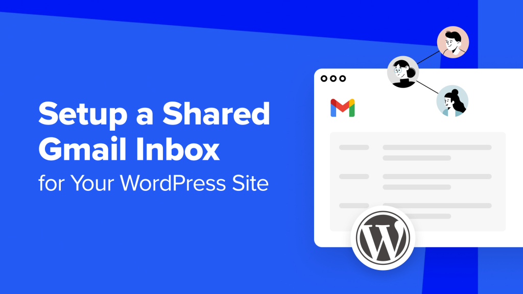 How to Setup a Shared Gmail Inbox for Your WordPress Site