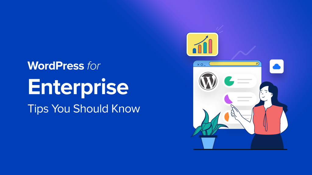 WordPress for Enterprise - 6 Tips You Should Know