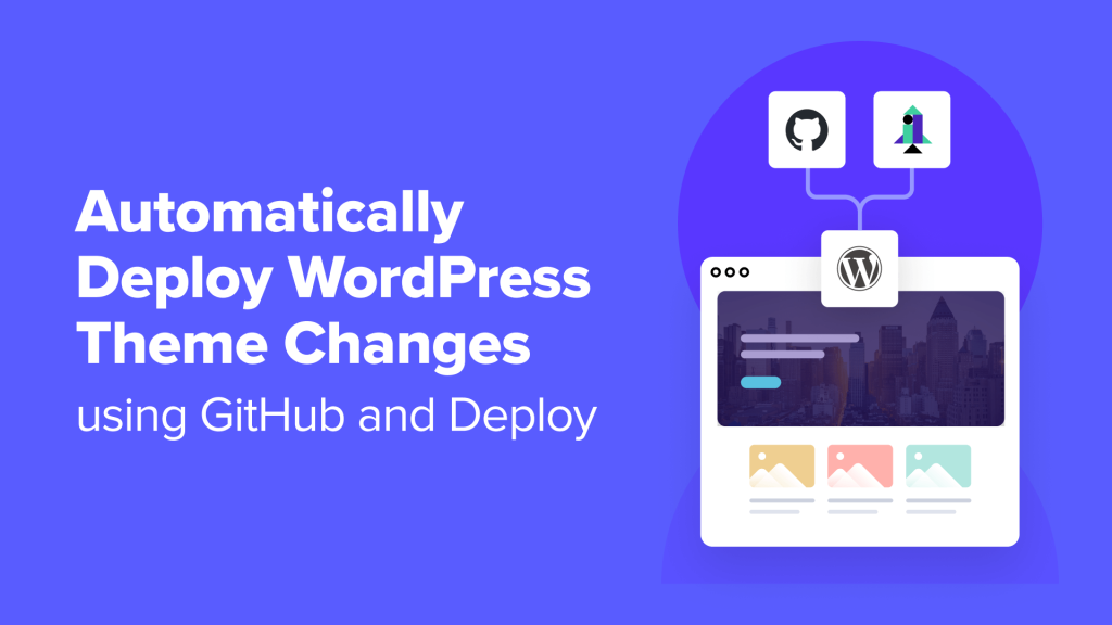 How to Automatically Deploy WordPress Theme Changes Using GitHub and Deploy