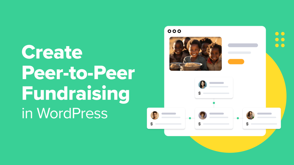 How to Create Peer-to-Peer Fundraising in WordPress (Step by Step)