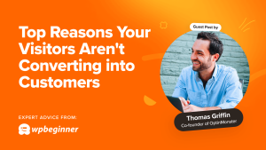 12 Reasons Your WordPress Visitors Aren't Converting into Customers