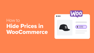 How to Hide Prices in WooCommerce (Keep Product Pricing Private)