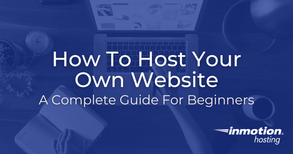 How to Host Your Own Website Guide Article Hero